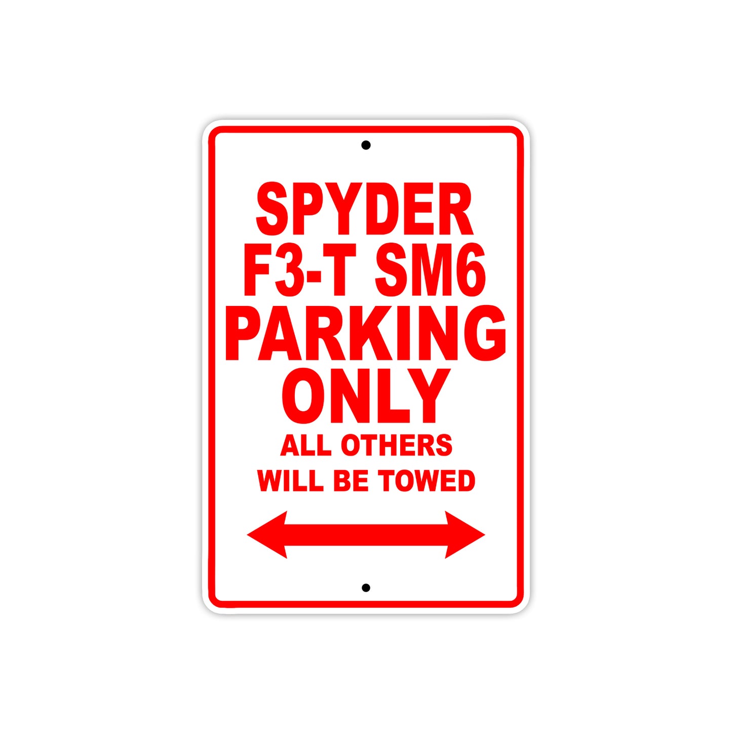 CAN-AM Spyder F3 T SM6 Parking Only All Others Will Be Towed Aluminum Decor Garage Sign