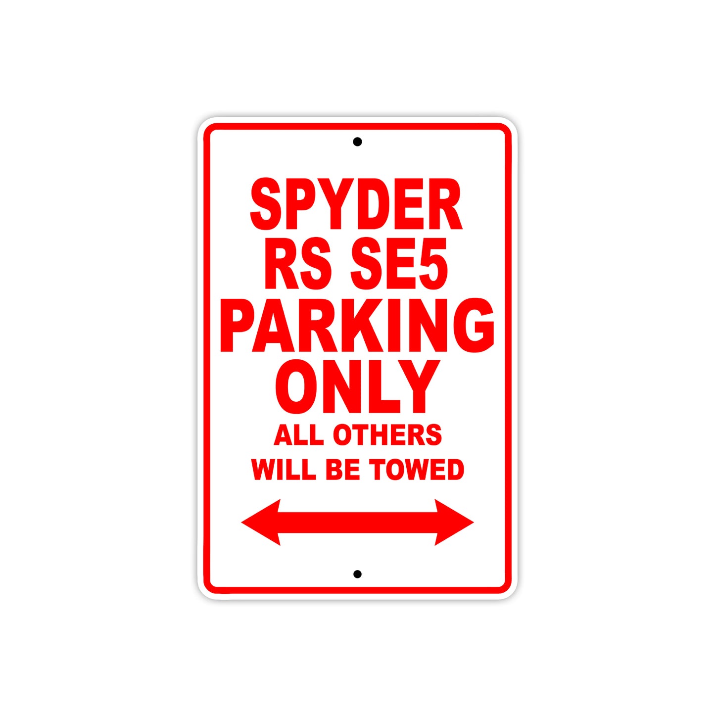 CAN-AM Spyder RS SE5 Parking Only All Others Will Be Towed Aluminum Decor Garage Sign