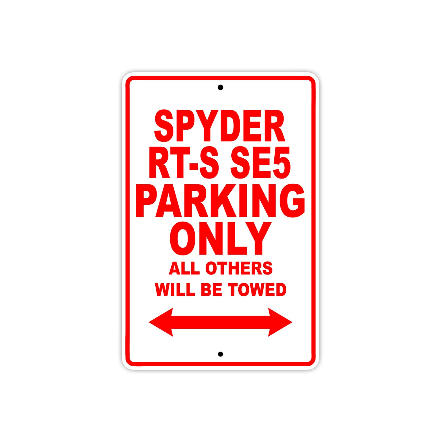 CAN-AM Spyder RT S SE5 Parking Only All Others Will Be Towed Aluminum Decor Garage Sign
