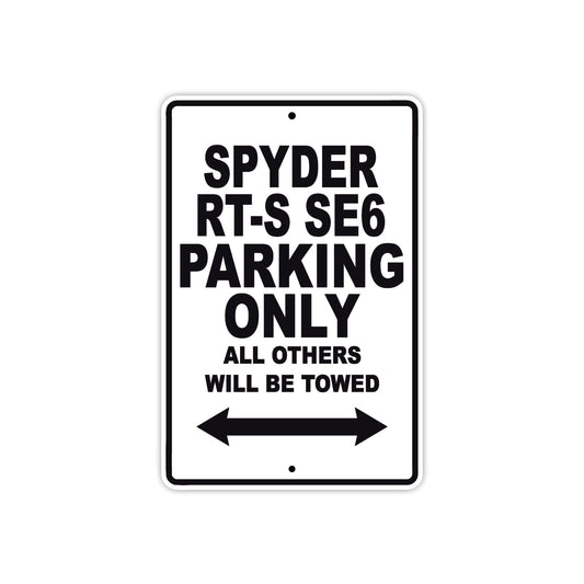 CAN-AM Spyder RT S SE6 Parking Only All Others Will Be Towed Aluminum Decor Garage Sign
