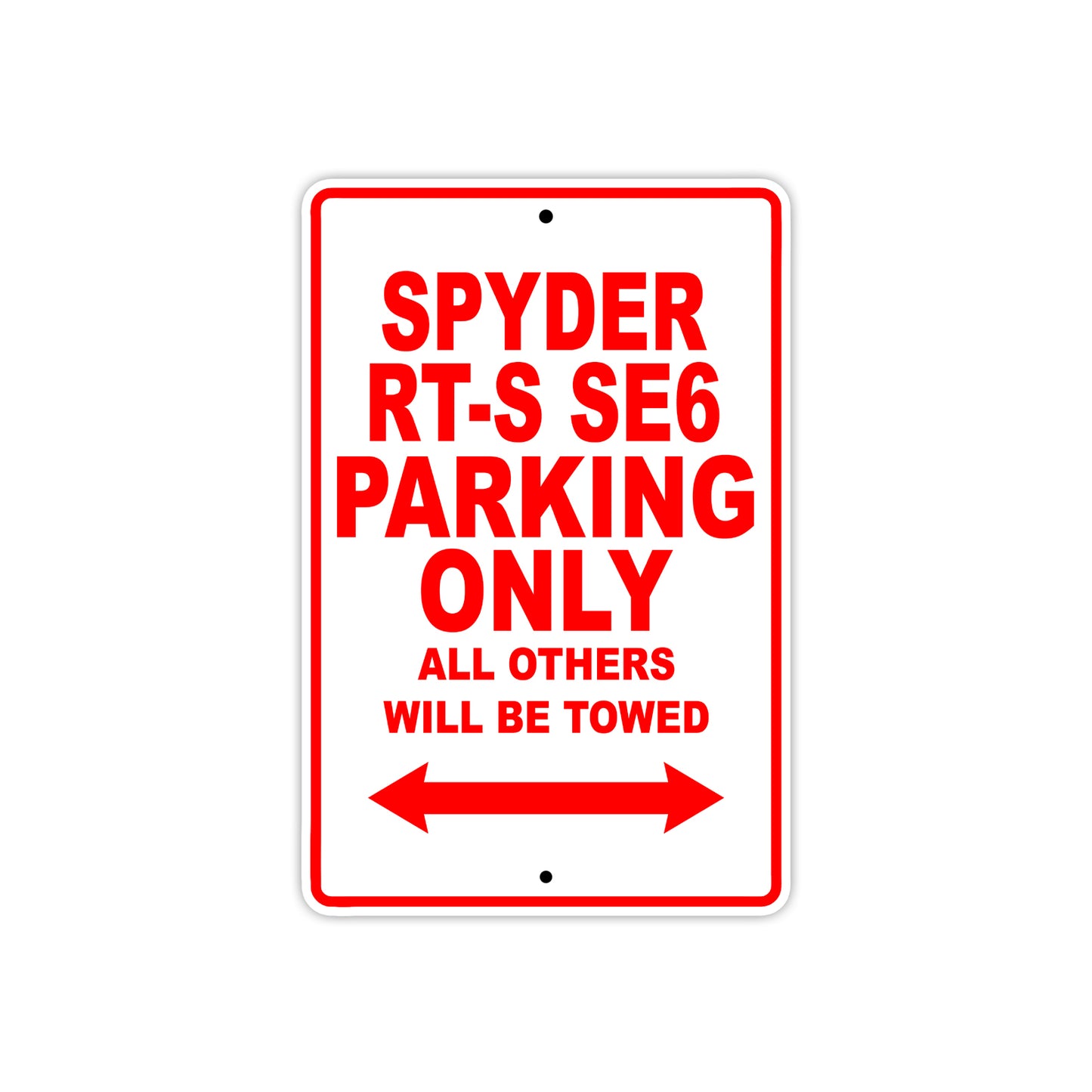 CAN-AM Spyder RT S SE6 Parking Only All Others Will Be Towed Aluminum Decor Garage Sign