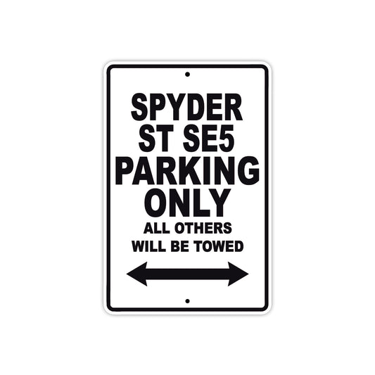 CAN-AM Spyder ST SE5 Parking Only All Others Will Be Towed Aluminum Decor Garage Sign