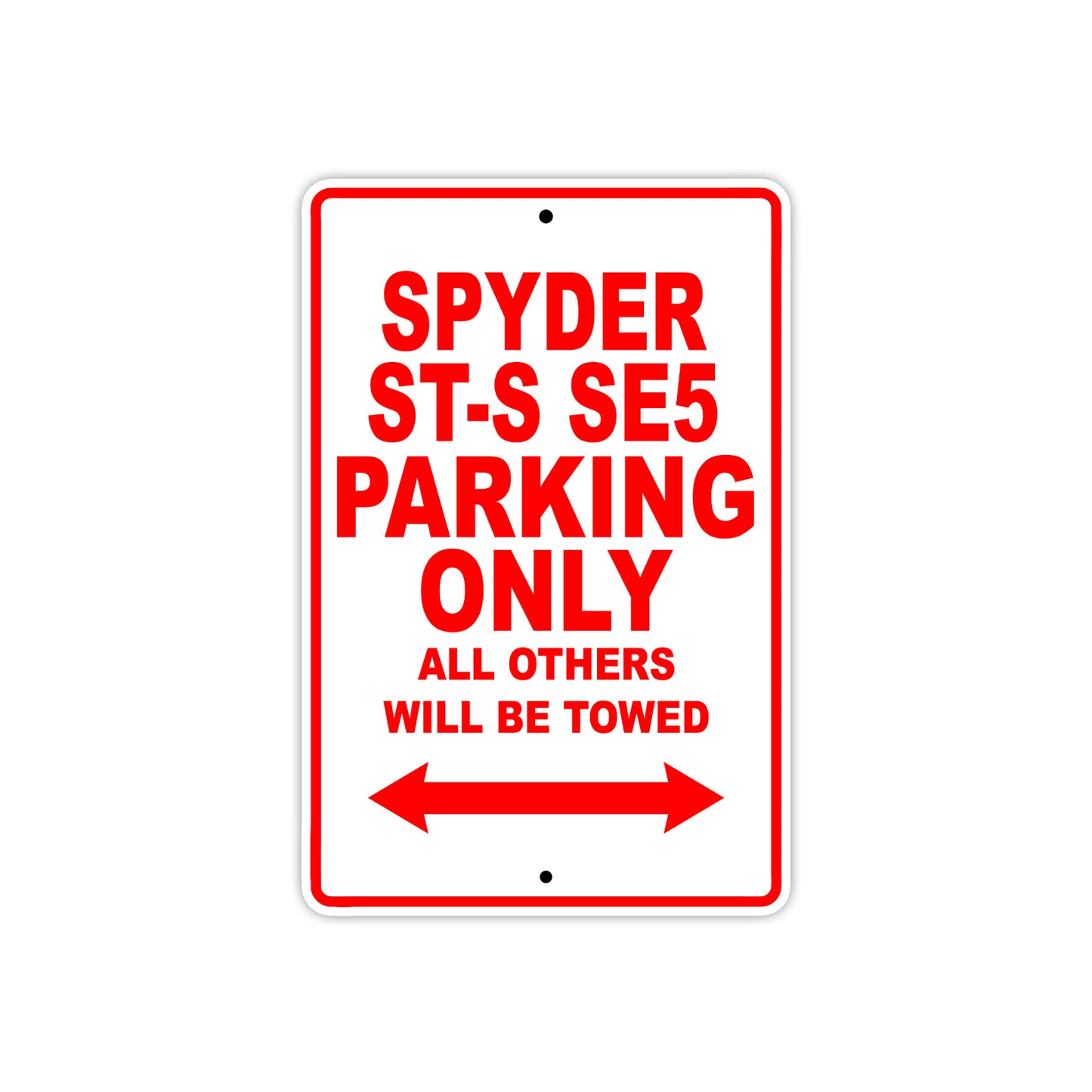 CAN-AM Spyder ST S SE5 Parking Only All Others Will Be Towed Aluminum Decor Garage Sign