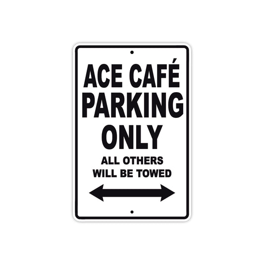 Cleveland Cyclewerks ACE Cafe Parking Only All Others Will Be Towed Aluminum Decor Garage Sign