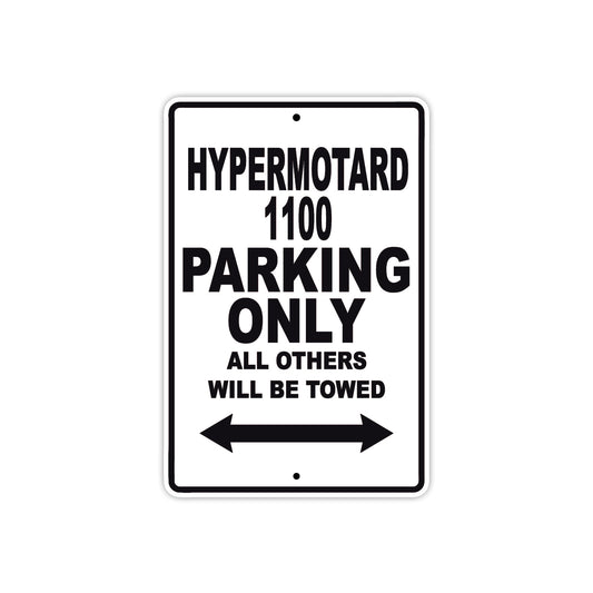 Ducati Hypermotard 1100 Parking Only All Others Will Be Towed Aluminum Decor Garage Sign