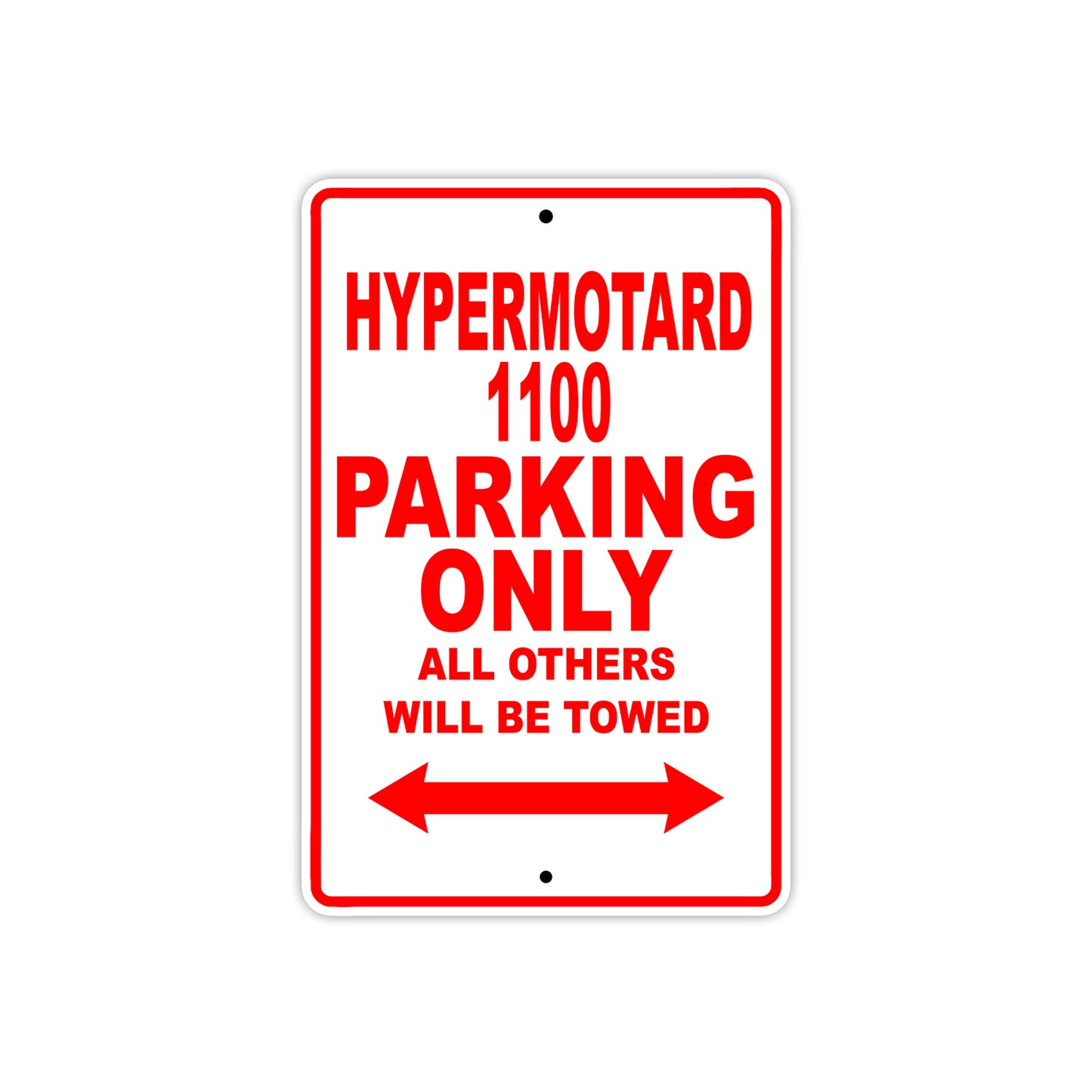 Ducati Hypermotard 1100 Parking Only All Others Will Be Towed Aluminum Decor Garage Sign