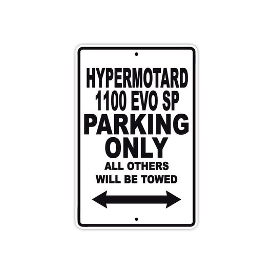 Ducati Hypermotard 1100 EVO SP Parking Only All Others Will Be Towed Aluminum Decor Garage Sign