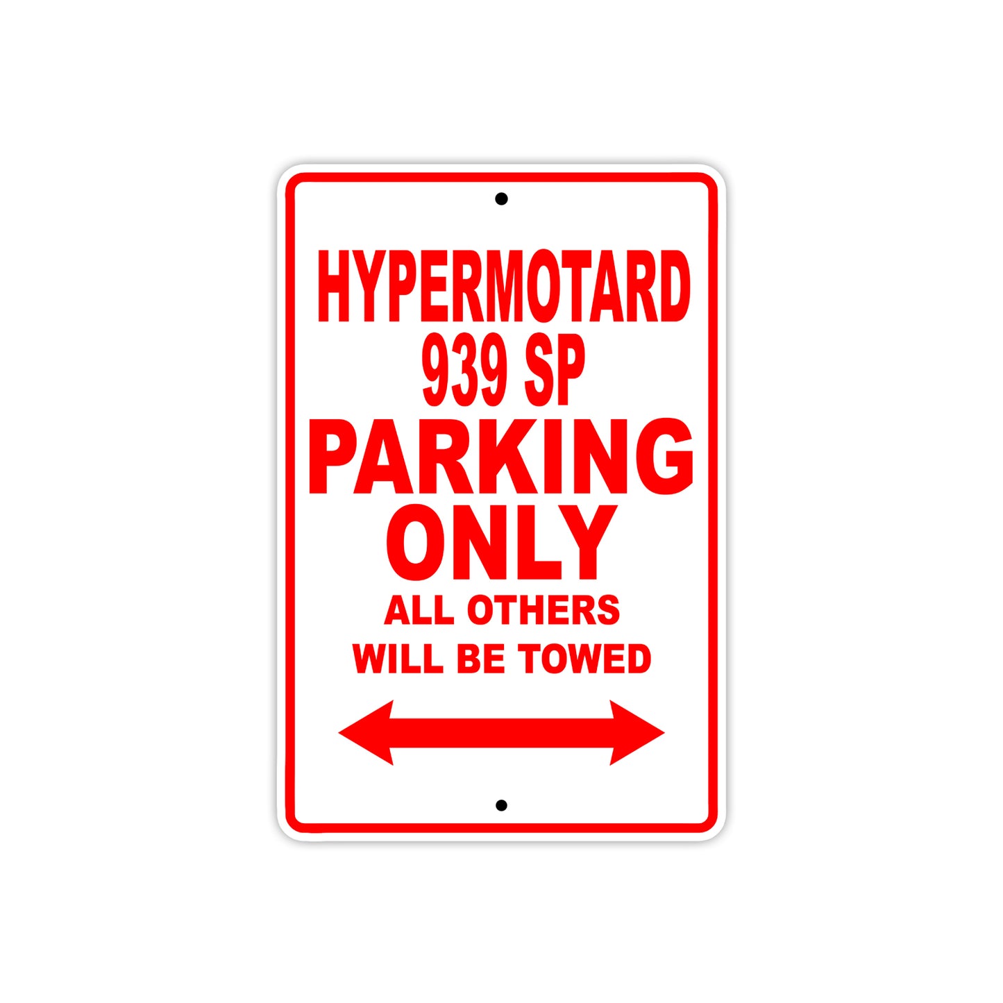Ducati Hypermotard 939 SP Parking Only All Others Will Be Towed Aluminum Decor Garage Sign