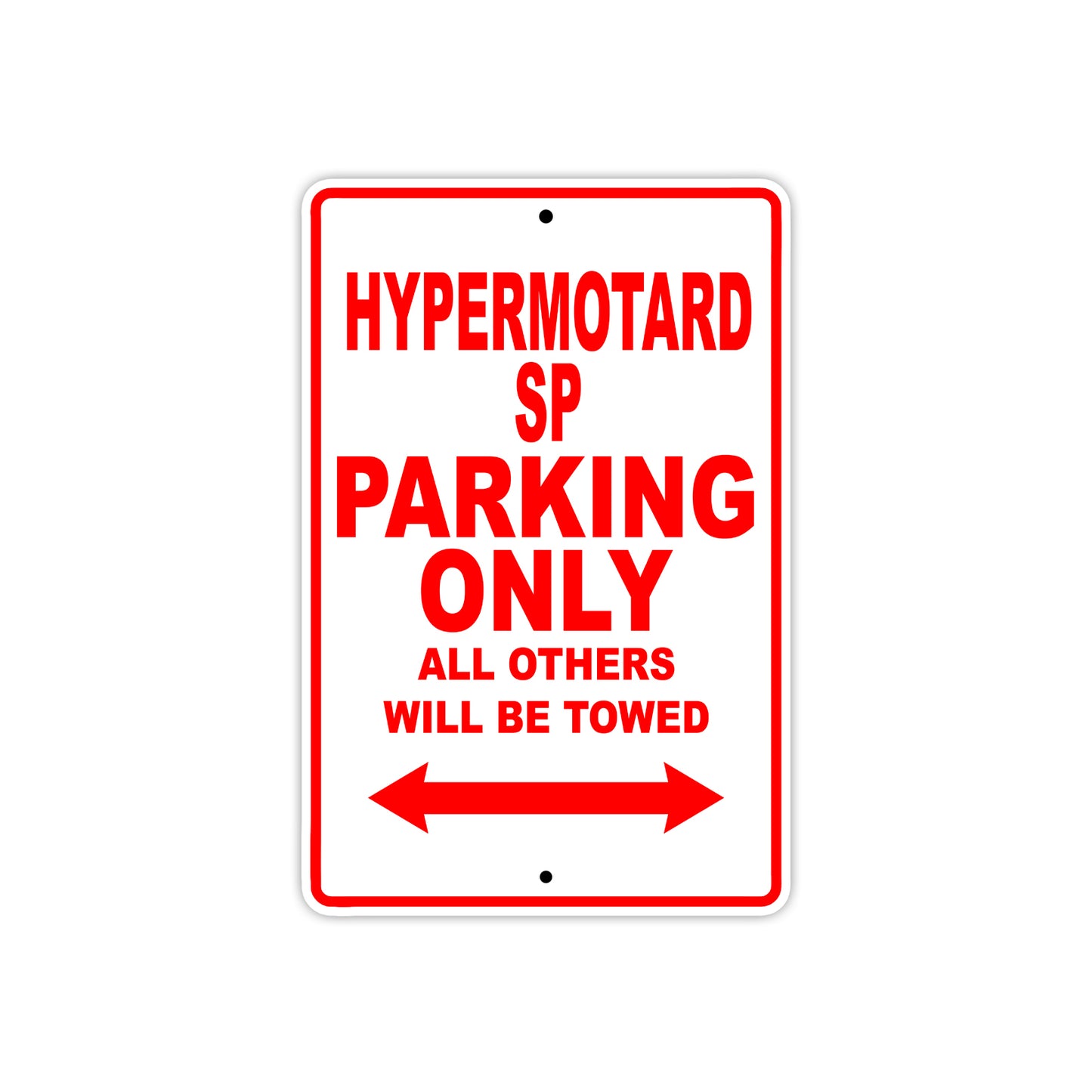 Ducati Hypermotard SP Parking Only All Others Will Be Towed Aluminum Decor Garage Sign