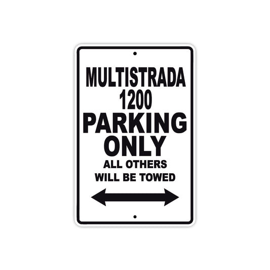 Ducati Multistrada 1200 Parking Only All Others Will Be Towed Aluminum Decor Garage Sign