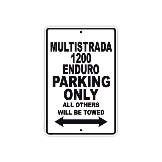 Ducati Multistrada 1200 Enduro Parking Only All Others Will Be Towed Aluminum Decor Garage Sign