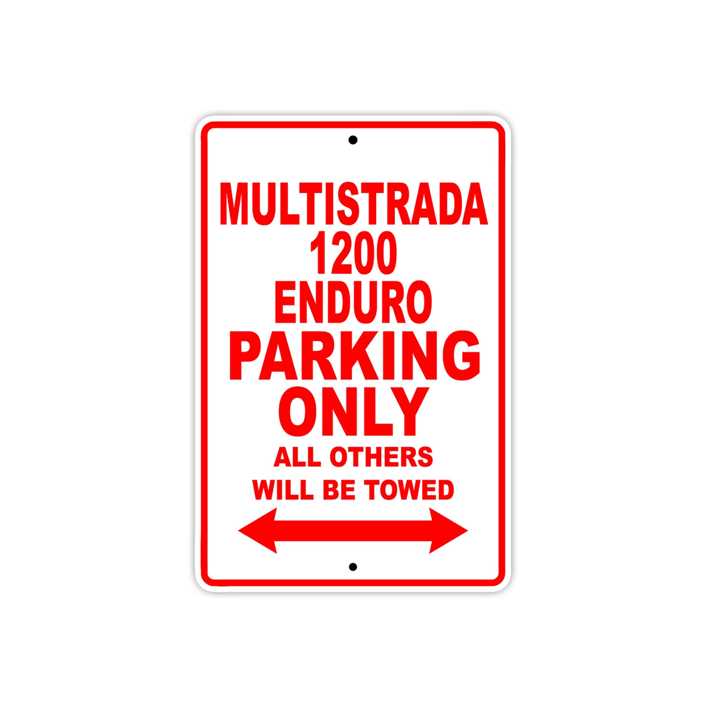 Ducati Multistrada 1200 Enduro Parking Only All Others Will Be Towed Aluminum Decor Garage Sign