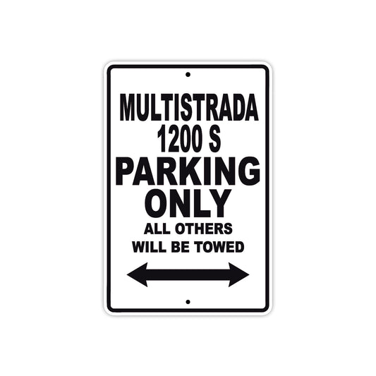 Ducati Multistrada 1200 S Parking Only All Others Will Be Towed Aluminum Decor Garage Sign