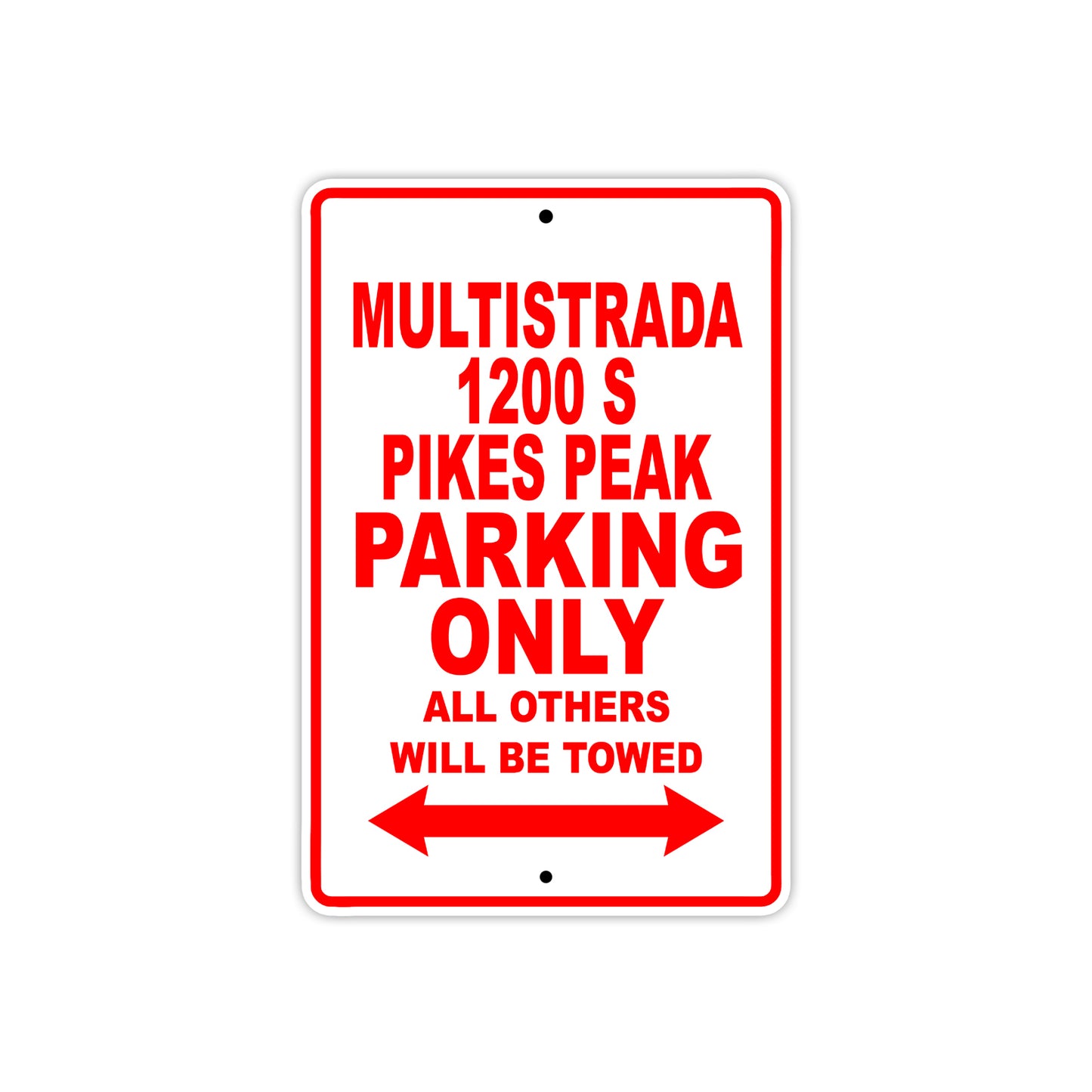 Ducati Multistrada 1200 S Pikes Peak Parking Only All Others Will Be Towed Aluminum Decor Garage Sign
