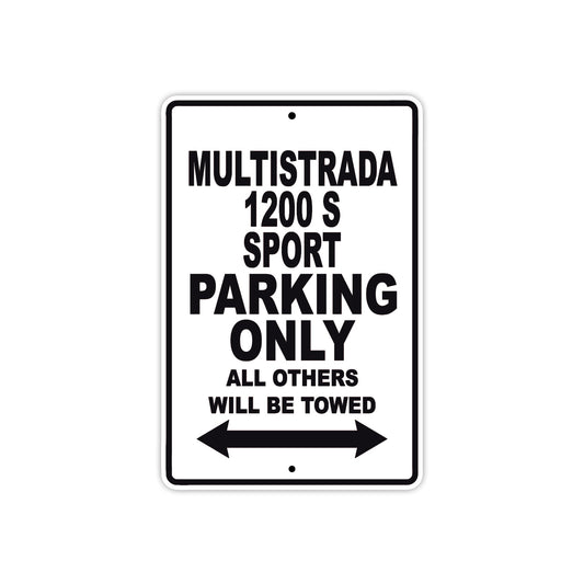 Ducati Multistrada 1200 S Sport Parking Only All Others Will Be Towed Aluminum Decor Garage Sign