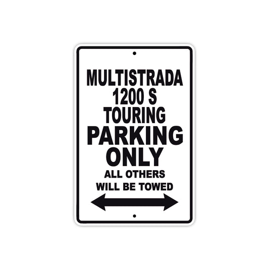 Ducati Multistrada 1200 S Touring Parking Only All Others Will Be Towed Aluminum Decor Garage Sign