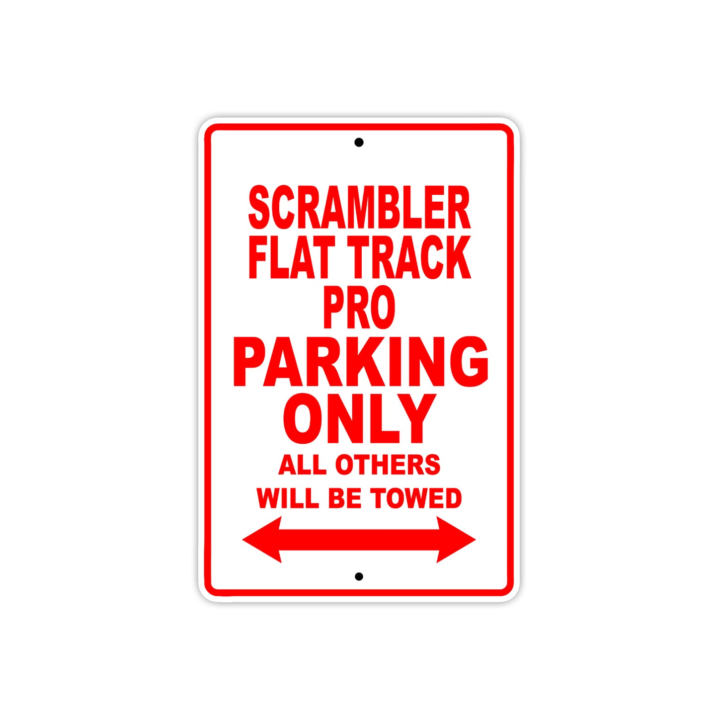 Ducati Scrambler Flat Track Pro Parking Only All Others Will Be Towed Aluminum Decor Garage Sign
