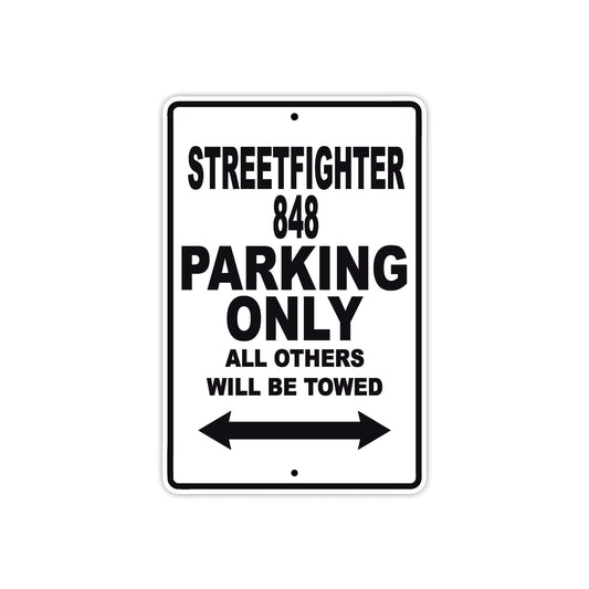 Ducati Streetfighter 848 Parking Only All Others Will Be Towed Aluminum Decor Garage Sign