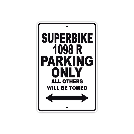 Ducati Superbike 1098 R Parking Only All Others Will Be Towed Aluminum Decor Garage Sign