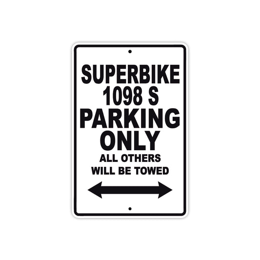 Ducati Superbike 1098 S Parking Only All Others Will Be Towed Aluminum Decor Garage Sign