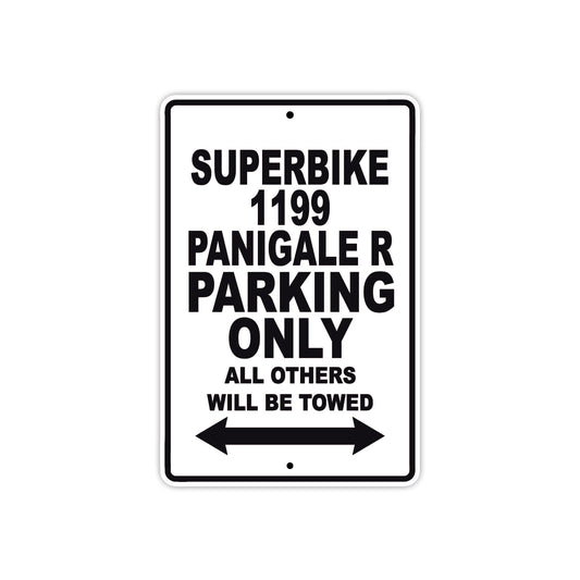 Ducati Superbike 1199 Panigale R Parking Only All Others Will Be Towed Aluminum Decor Garage Sign