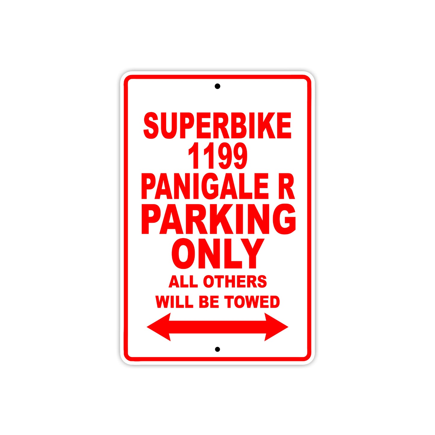 Ducati Superbike 1199 Panigale R Parking Only All Others Will Be Towed Aluminum Decor Garage Sign