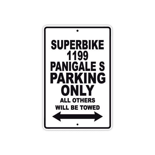 Ducati Superbike 1199 Panigale S Parking Only All Others Will Be Towed Aluminum Decor Garage Sign
