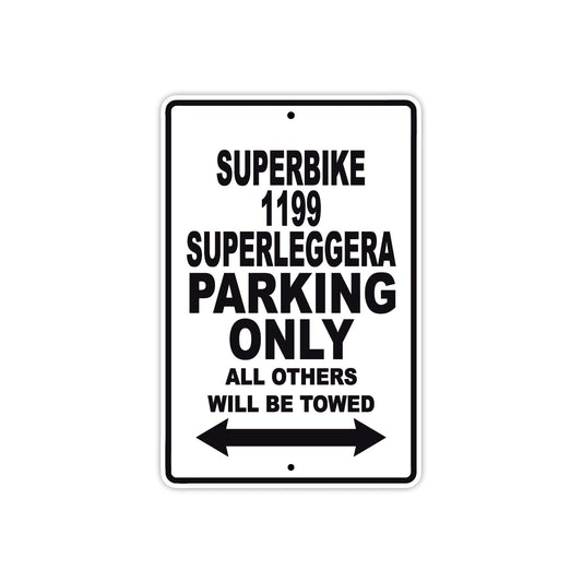 Ducati Superbike 1199 Superleggera Parking Only All Others Will Be Towed Aluminum Decor Garage Sign