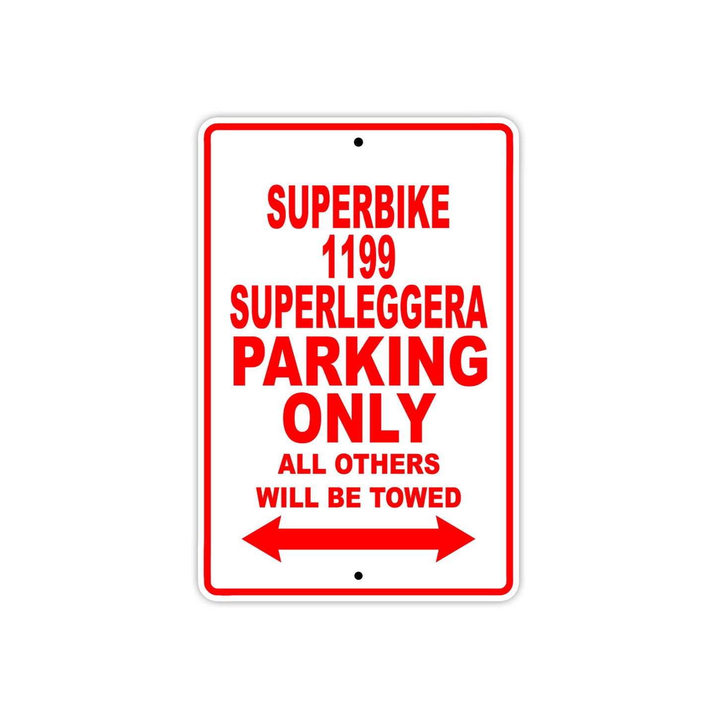 Ducati Superbike 1199 Superleggera Parking Only All Others Will Be Towed Aluminum Decor Garage Sign