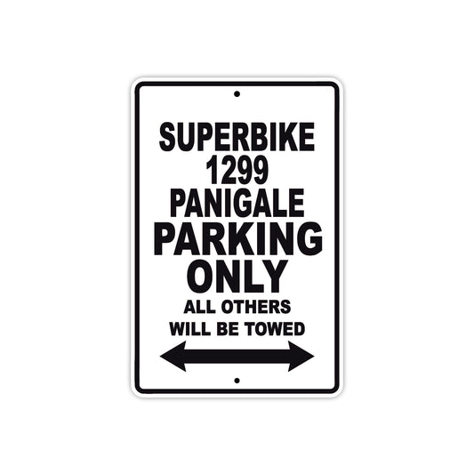 Ducati Superbike 1299 Panigale Parking Only All Others Will Be Towed Aluminum Decor Garage Sign