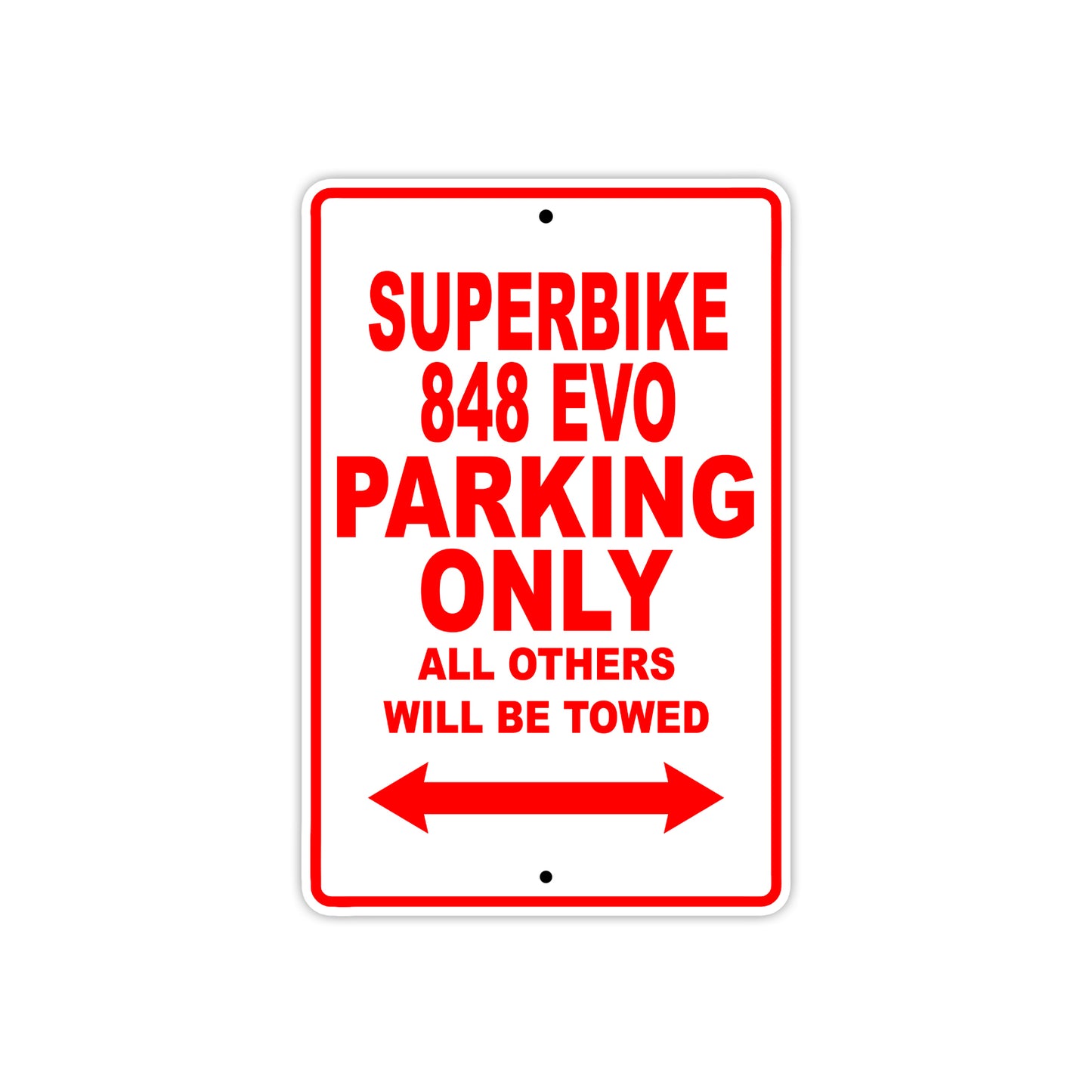 Ducati Superbike 848 EVO Parking Only All Others Will Be Towed Aluminum Decor Garage Sign
