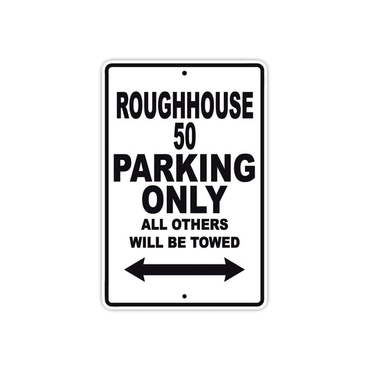Genuine Scooter Company Roughhouse 50 Parking Only All Others Will Be Towed Aluminum Decor Garage Sign