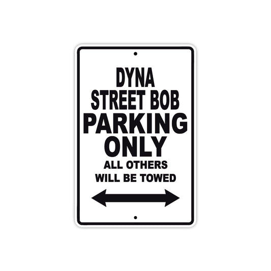 Harley Davidson Dyna Street Bob Parking Only All Others Will Be Towed Aluminum Decor Garage Sign