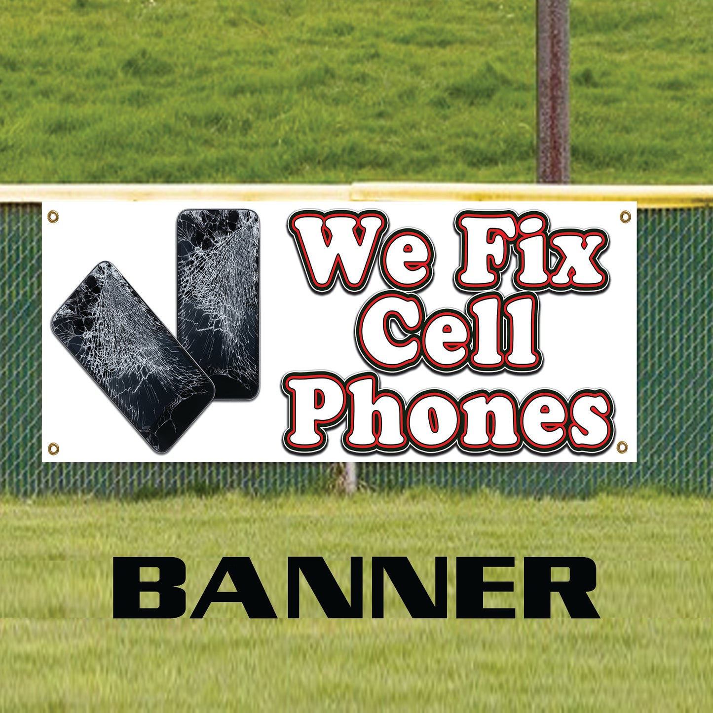 We Fix Cell Phones - Smartphone Repair Marketing Vinyl Banner Sign