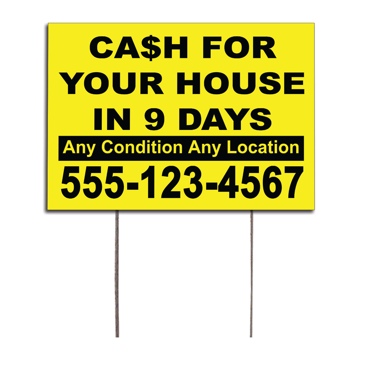 Cash For Your House In 9 Days Customized Yard Sign