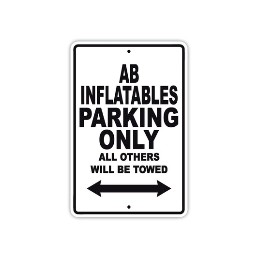 Ab Inflatables Parking Only All Others Will Be Towed Sea Ocean Beach Lake Boat Aluminum Metal Sign Plate