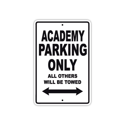 Academy Parking Only All Others Will Be Towed Sea Ocean Beach Lake Boat Aluminum Metal Sign Plate