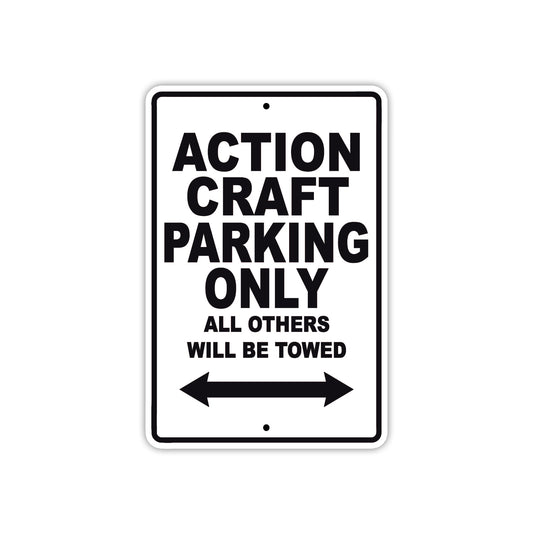 Action Craft Parking Only All Others Will Be Towed Sea Ocean Beach Lake Boat Aluminum Metal Sign Plate