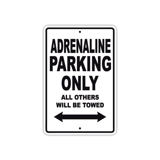 Adrenaline Parking Only All Others Will Be Towed Sea Ocean Beach Lake Boat Aluminum Metal Sign Plate