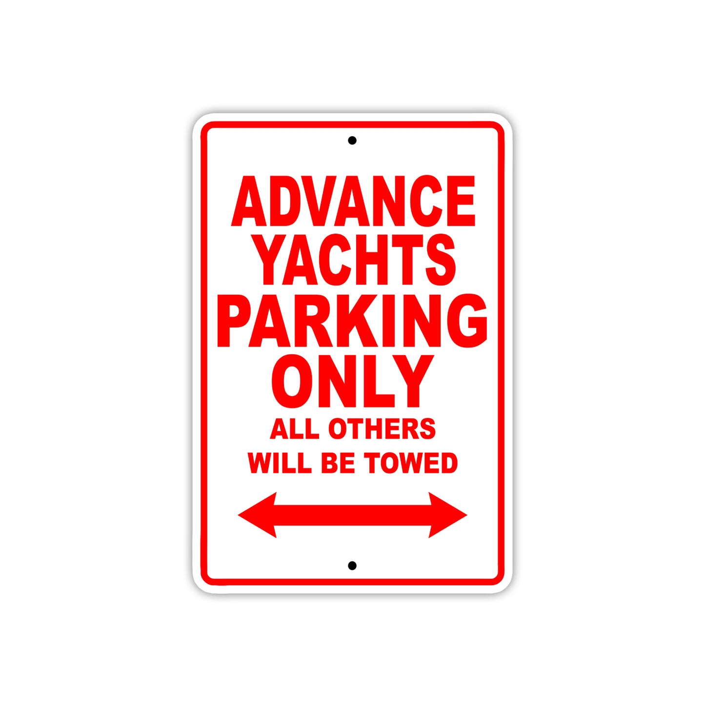 Advance Yachts Parking Only All Others Will Be Towed Sea Ocean Beach Lake Boat Aluminum Metal Sign Plate