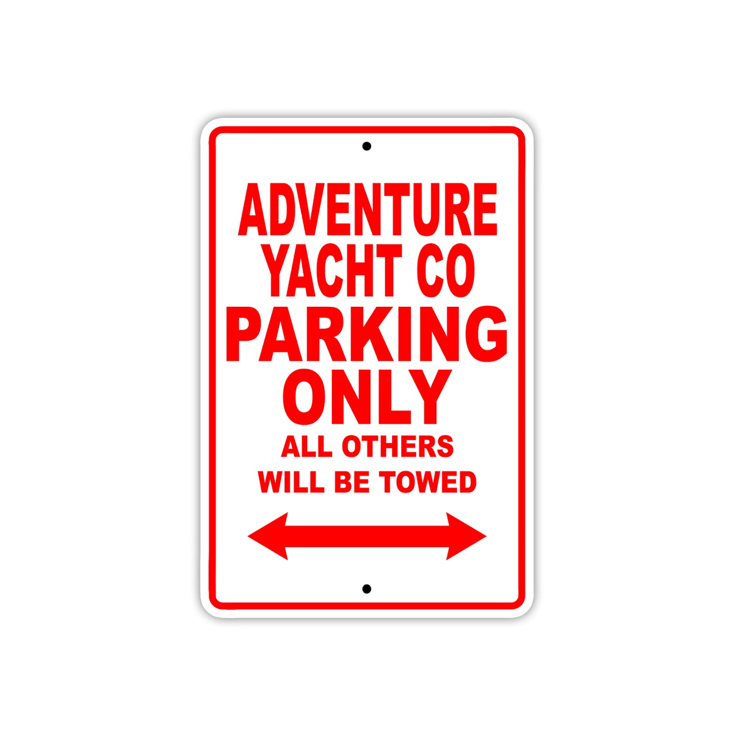 Adventure Yacht Co Parking Only All Others Will Be Towed Sea Ocean Beach Lake Boat Aluminum Metal Sign Plate