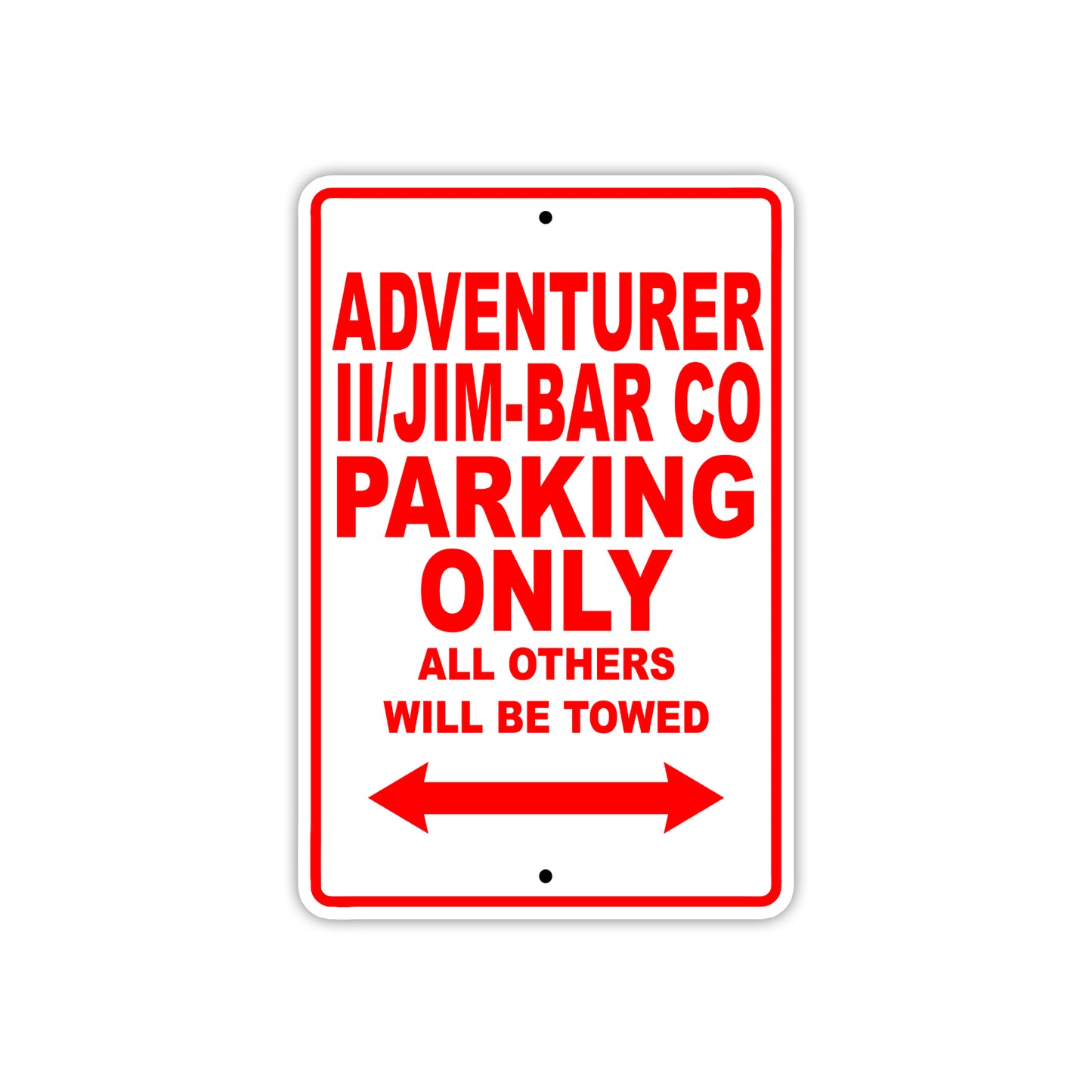 Adventurer II/JIM-Bar Co Parking Only All Others Will Be Towed Sea Ocean Beach Lake Boat Aluminum Metal Sign Plate