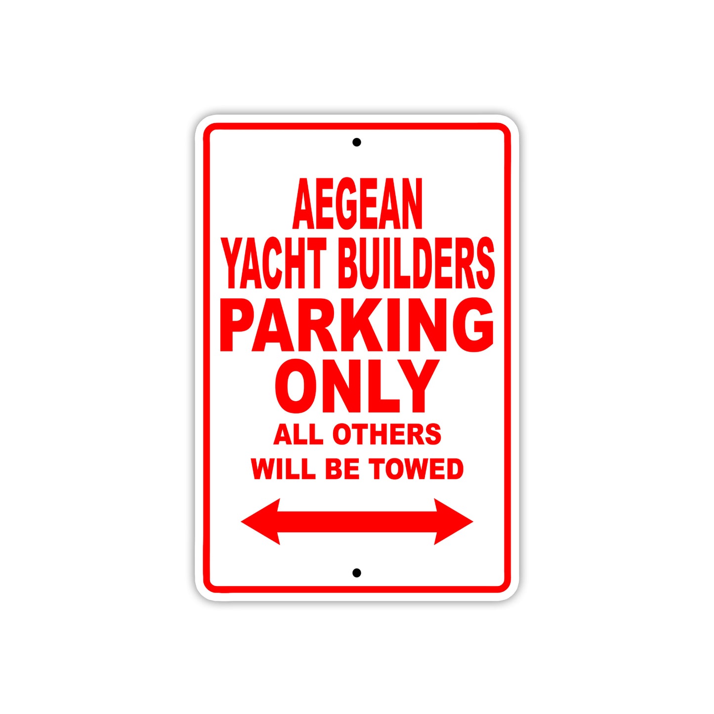Aegean Yacht Builders Parking Only All Others Will Be Towed Sea Ocean Beach Lake Boat Aluminum Metal Sign Plate