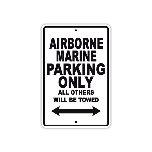 Airborne Marine Parking Only All Others Will Be Towed Sea Ocean Beach Lake Boat Aluminum Metal Sign Plate