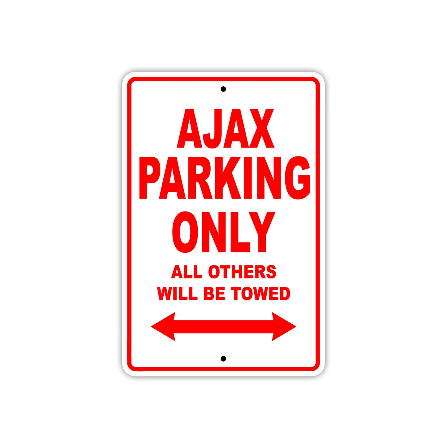 Ajax Parking Only All Others Will Be Towed Sea Ocean Beach Lake Boat Aluminum Metal Sign Plate
