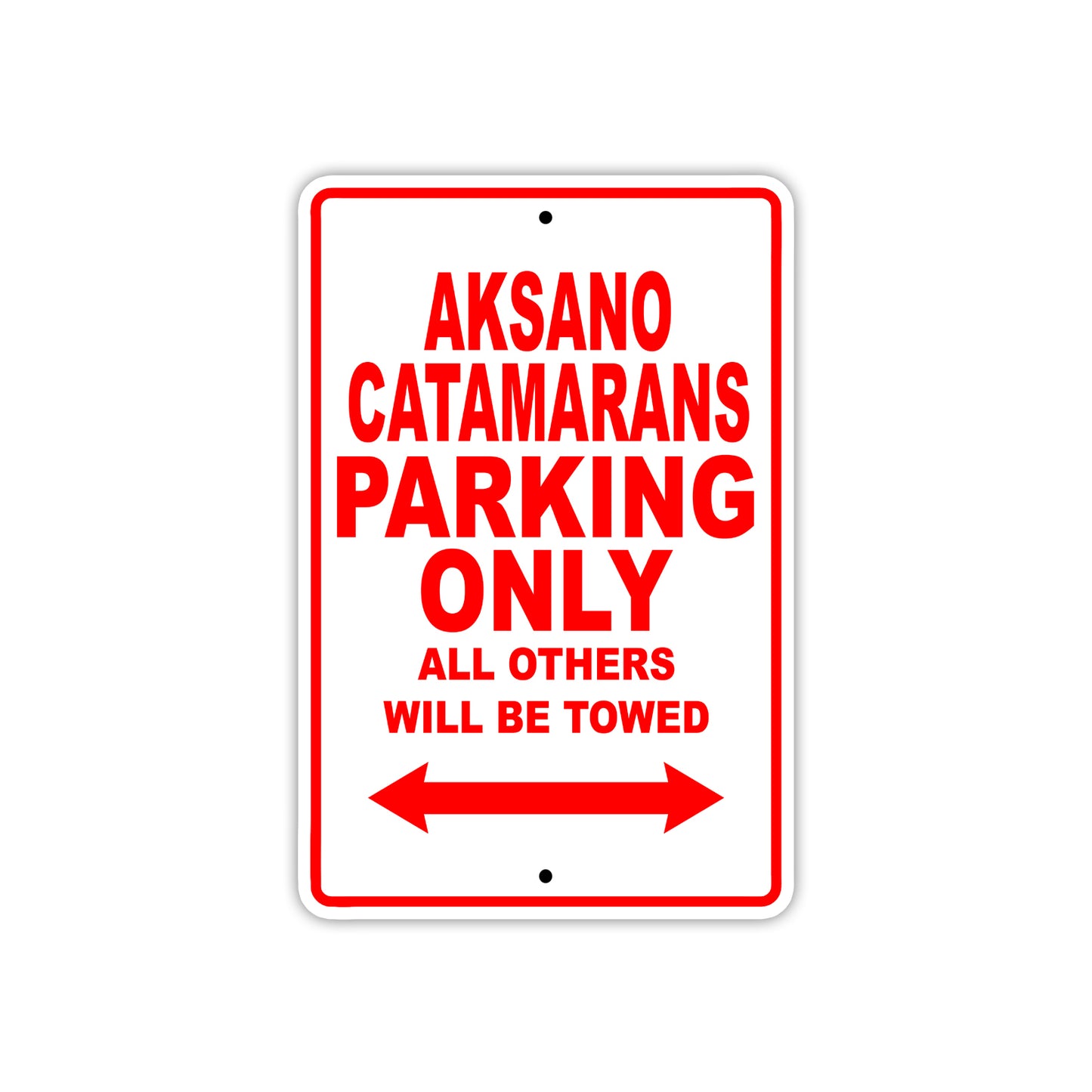 Aksano Catamarans Parking Only All Others Will Be Towed Sea Ocean Beach Lake Boat Aluminum Metal Sign Plate