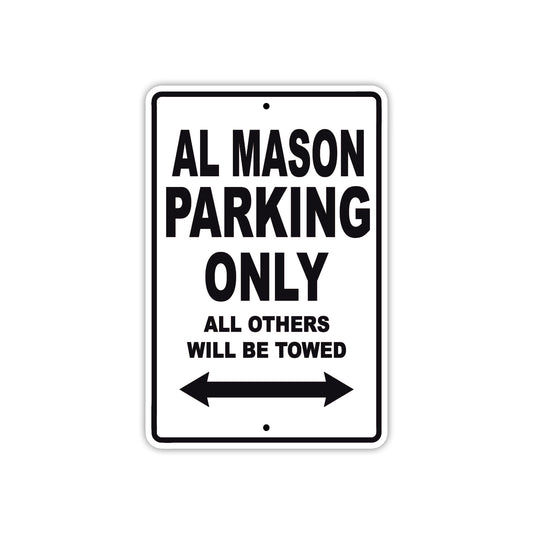 Al Mason Parking Only All Others Will Be Towed Sea Ocean Beach Lake Boat Aluminum Metal Sign Plate