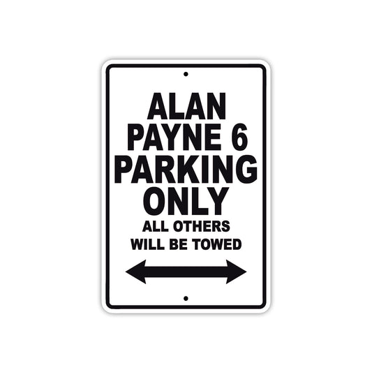 Alan Payne 6 Parking Only All Others Will Be Towed Sea Ocean Beach Lake Boat Aluminum Metal Sign Plate