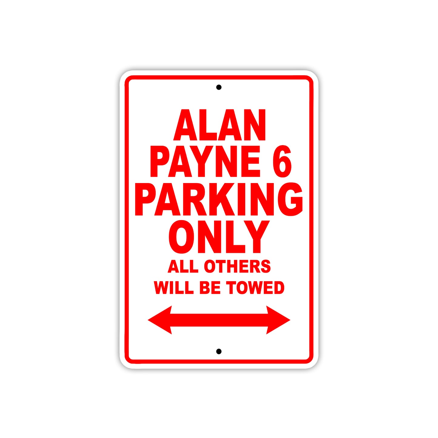 Alan Payne 6 Parking Only All Others Will Be Towed Sea Ocean Beach Lake Boat Aluminum Metal Sign Plate