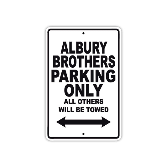 Albury Brothers Parking Only All Others Will Be Towed Sea Ocean Beach Lake Boat Aluminum Metal Sign Plate